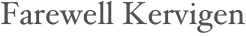 Farewell Kervigen